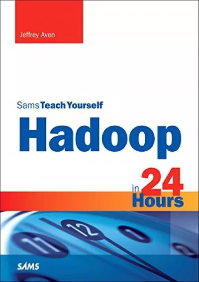 (EBOOK)-Hadoop in 24 Hours, Sams Teach Yourself