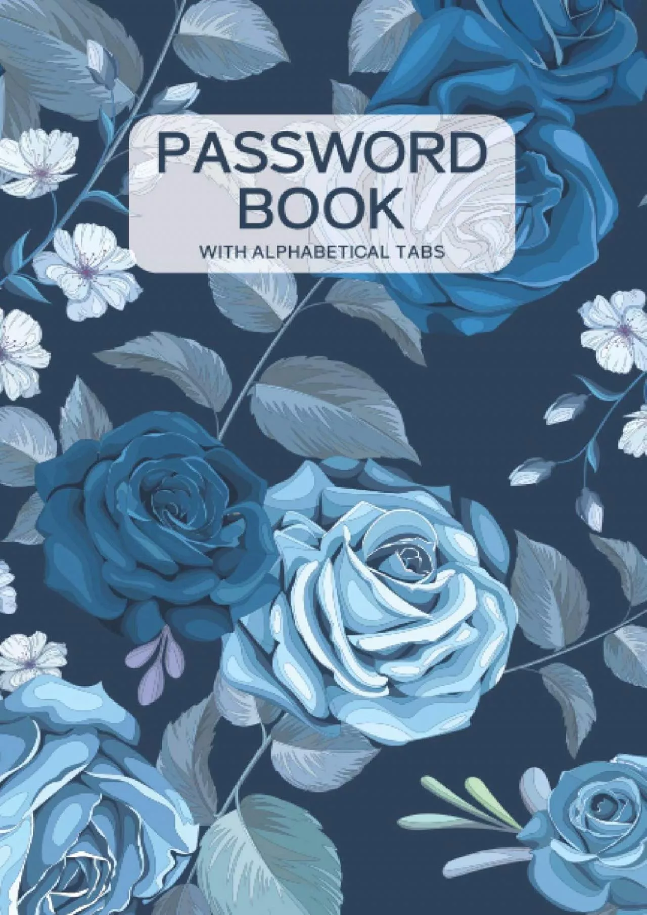 (DOWNLOAD)-Password Book With Alphabetical Tabs: Password Logbook, Password Journal and