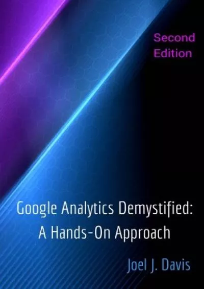 (BOOK)-Google Analytics Demystified: A Hands-On Approach (Second Edition)