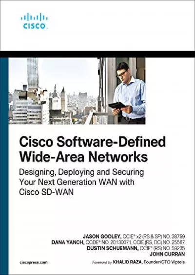 [DOWLOAD]-Cisco Software-Defined Wide Area Networks: Designing, Deploying and Securing