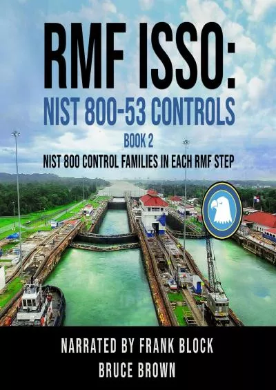 [READ]-NIST 800 Control Families in Each RMF Step (NIST 800 Cybersecurity): RMF ISSO: