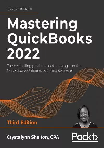 (BOOK)-Mastering QuickBooks® 2022: The bestselling guide to bookkeeping and the QuickBooks Online accounting software, 3rd Edition