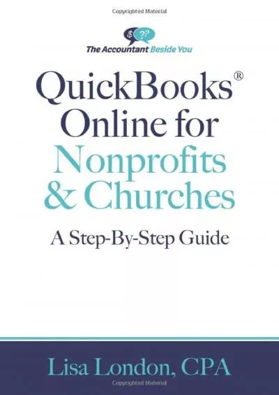 (BOOK)-QuickBooks Online for Nonprofits & Churches: The Step-By-Step Guide (The Accountant Beside You)