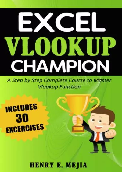 (BOOS)-Excel Vlookup Champion: A Step by Step Complete Course to Master Vlookup Function