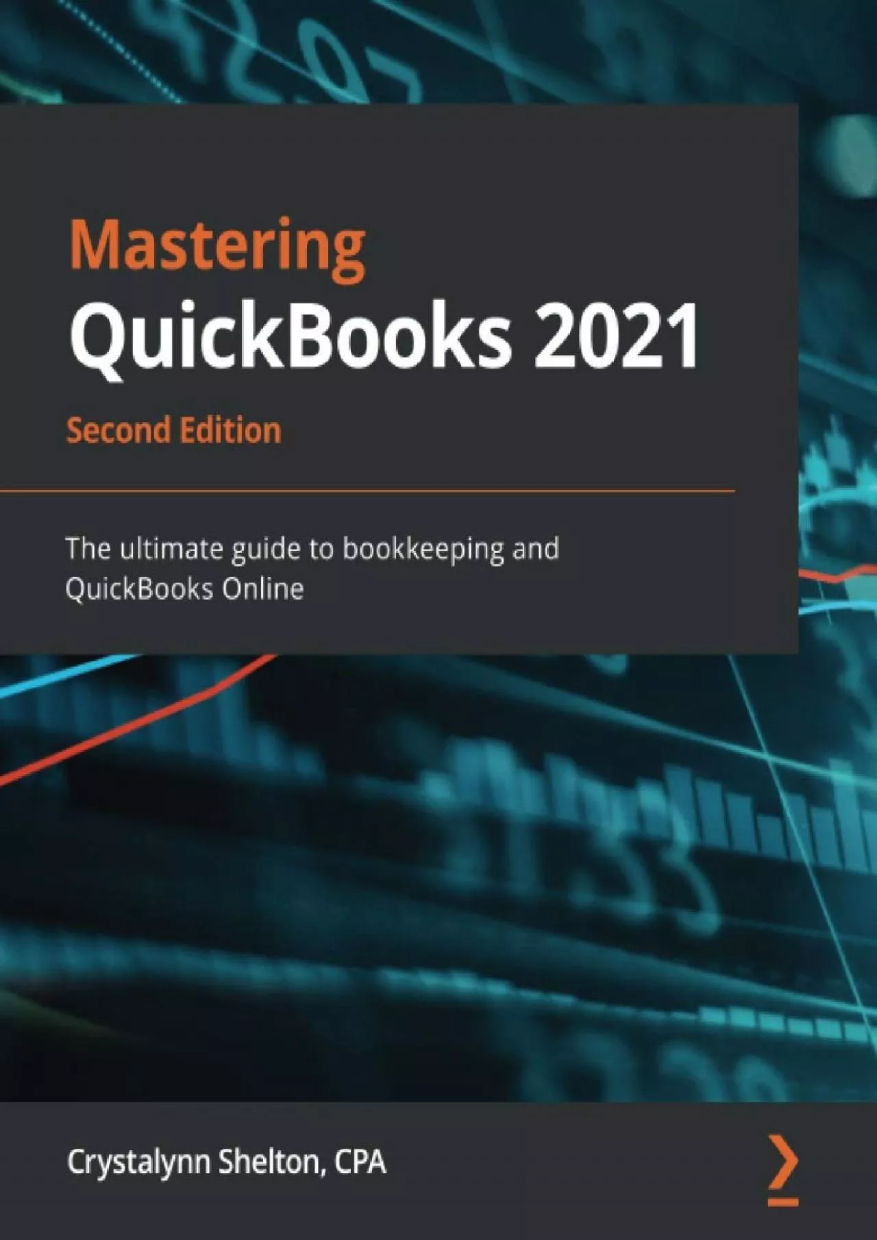 PDF-(DOWNLOAD)-Mastering QuickBooks 2021: The ultimate guide to bookkeeping and QuickBooks