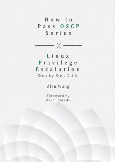 [eBOOK]-How To Pass OSCP Series: Linux Privilege Escalation Step-by-Step Guide