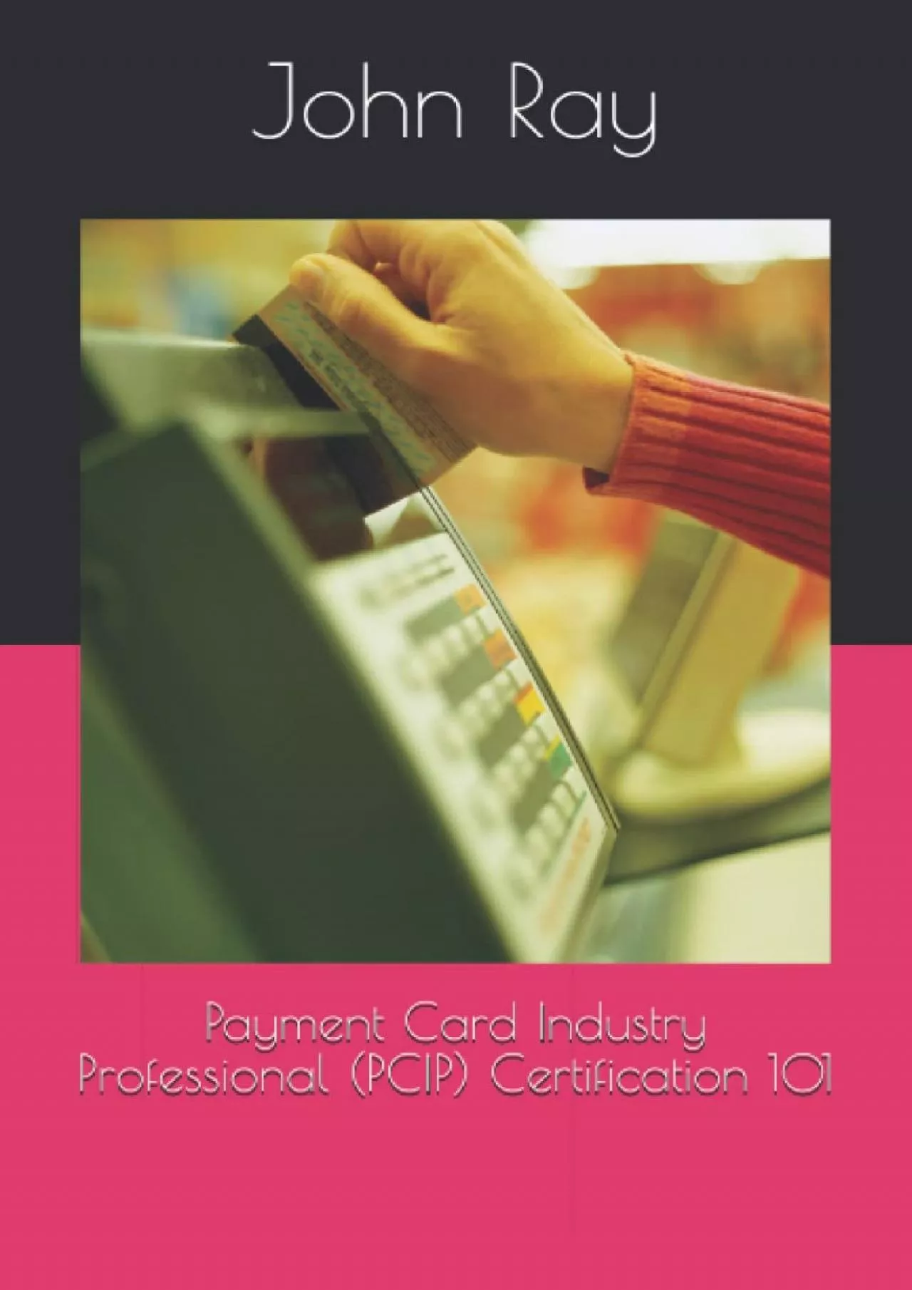 PDF-[FREE]-Payment Card Industry Professional (PCIP) Certification 101