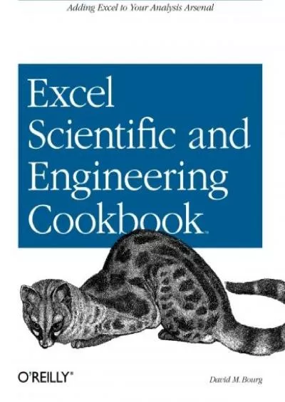 (EBOOK)-Excel Scientific and Engineering Cookbook: Adding Excel to Your Analysis Arsenal (Cookbooks (O\'Reilly))
