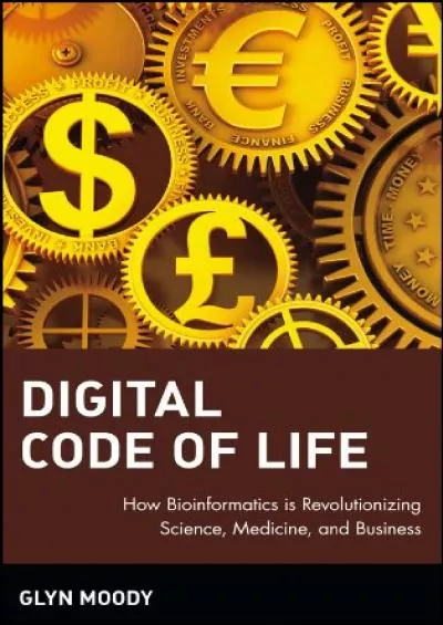 (BOOS)-Digital Code of Life: How Bioinformatics is Revolutionizing Science, Medicine,