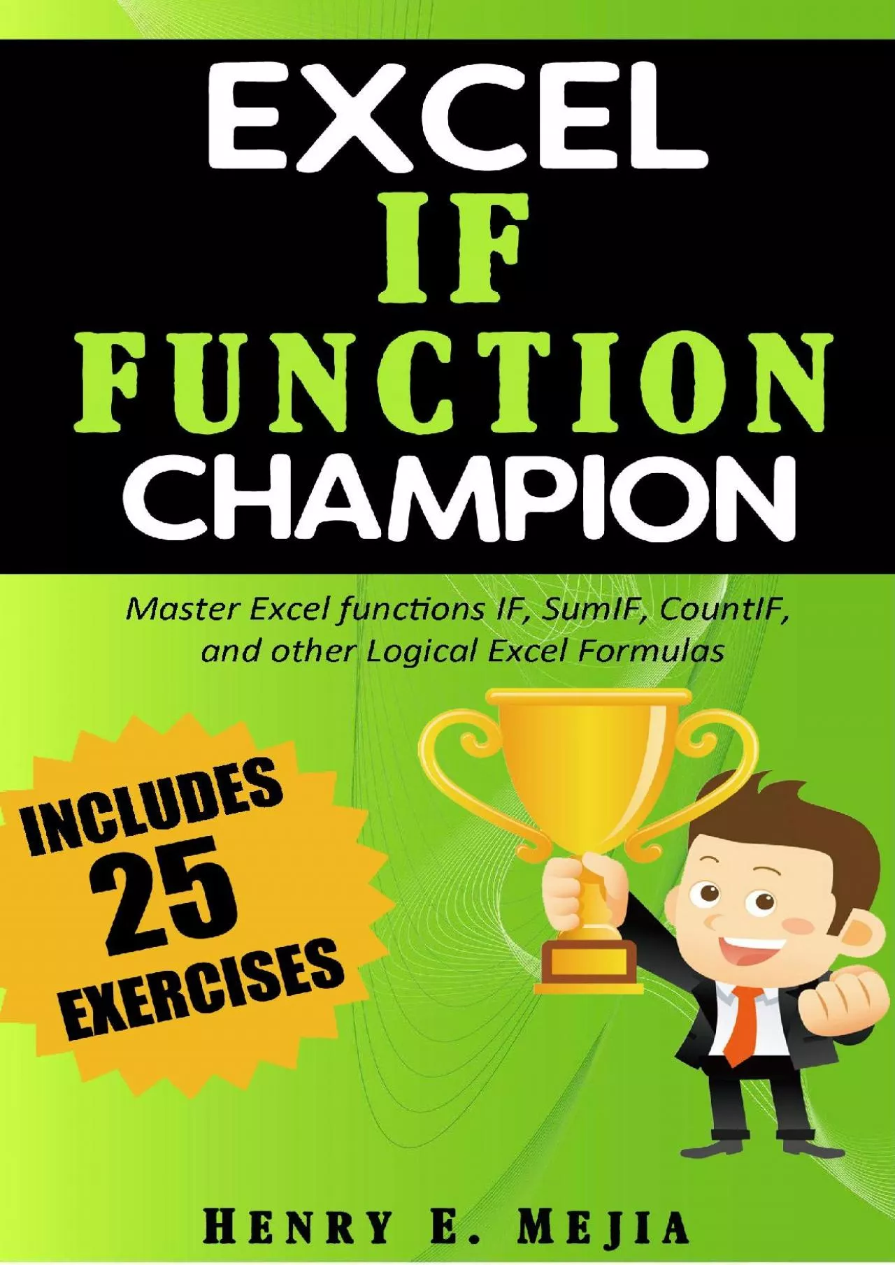 (READ)-Excel IF Function Champion: Master Excel functions IF, SumIF, CountIF, and other