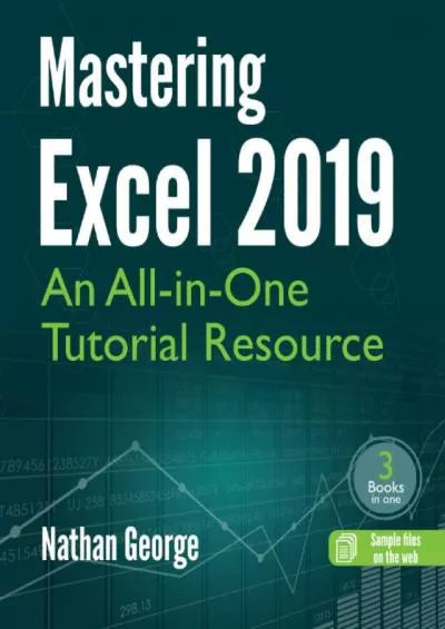 (READ)-Mastering Excel 2019: An All-in-One Tutorial Resource