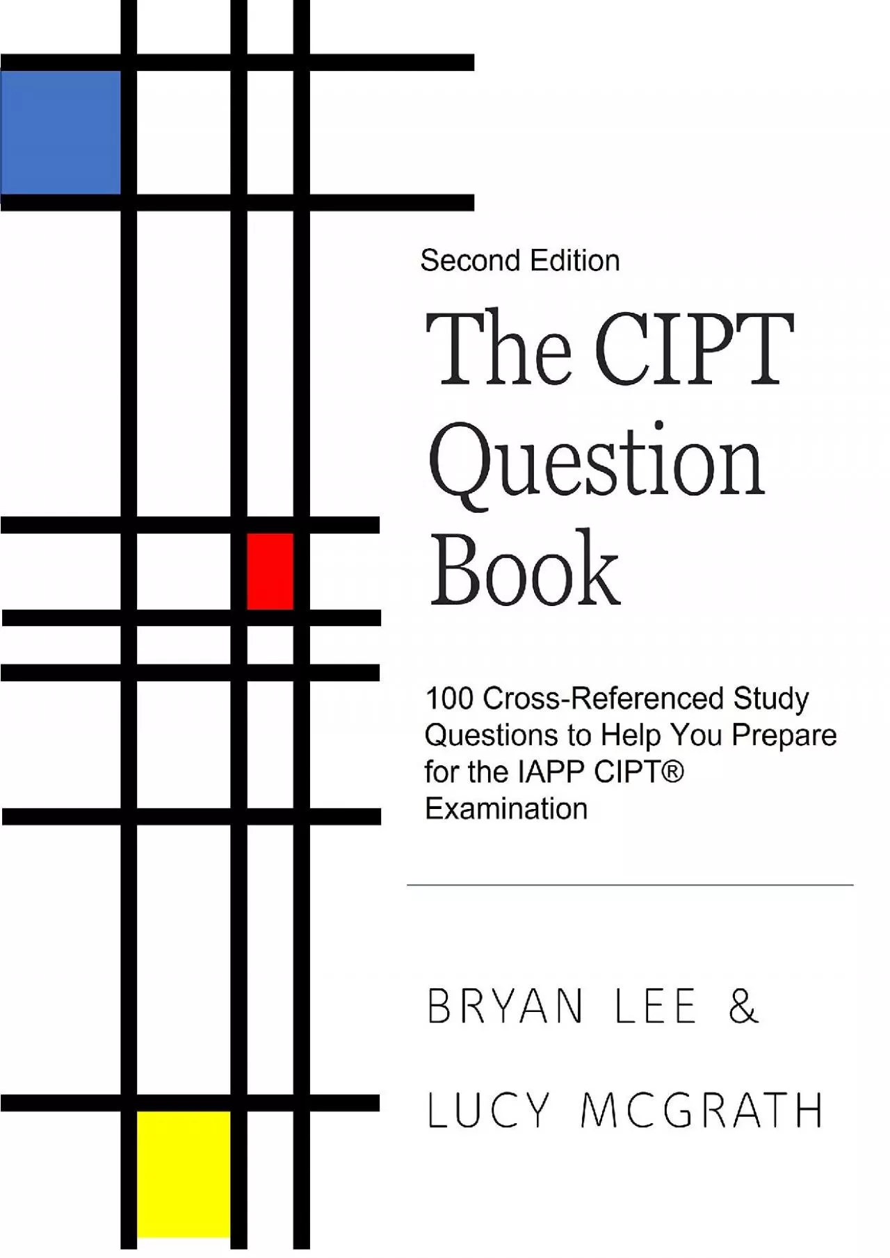 [READING BOOK]-The CIPT Question Book: 100 Cross-Referenced Study Questions to Help You