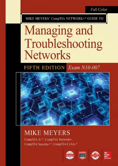 [PDF]-Mike Meyers CompTIA Network+ Guide to Managing and Troubleshooting Networks Fifth Edition (Exam N10-007)