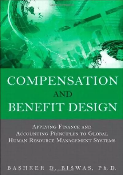 (READ)-Compensation and Benefit Design: Applying Finance and Accounting Principles to
