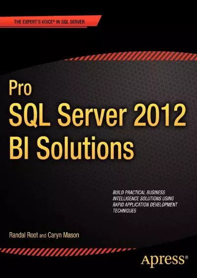 (DOWNLOAD)-Pro SQL Server 2012 BI Solutions (Expert\'s Voice in SQL Server)