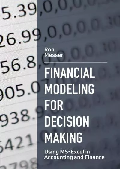 (READ)-Financial Modeling for Decision Making: Using MS-Excel in Accounting and Finance