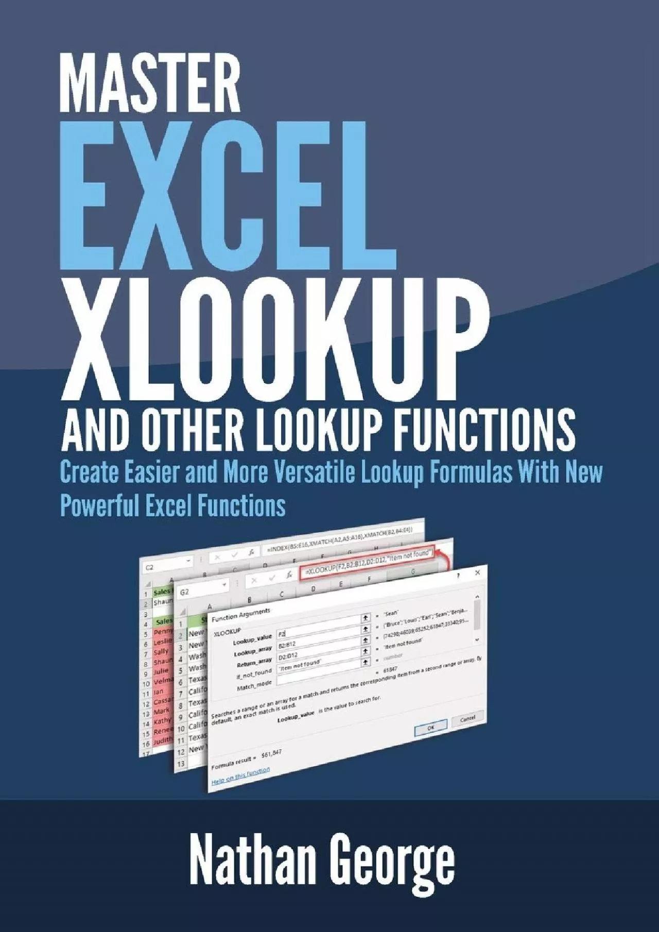 (BOOS)-Excel XLOOKUP and Other Lookup Functions: Create Easier and More Versatile Lookup