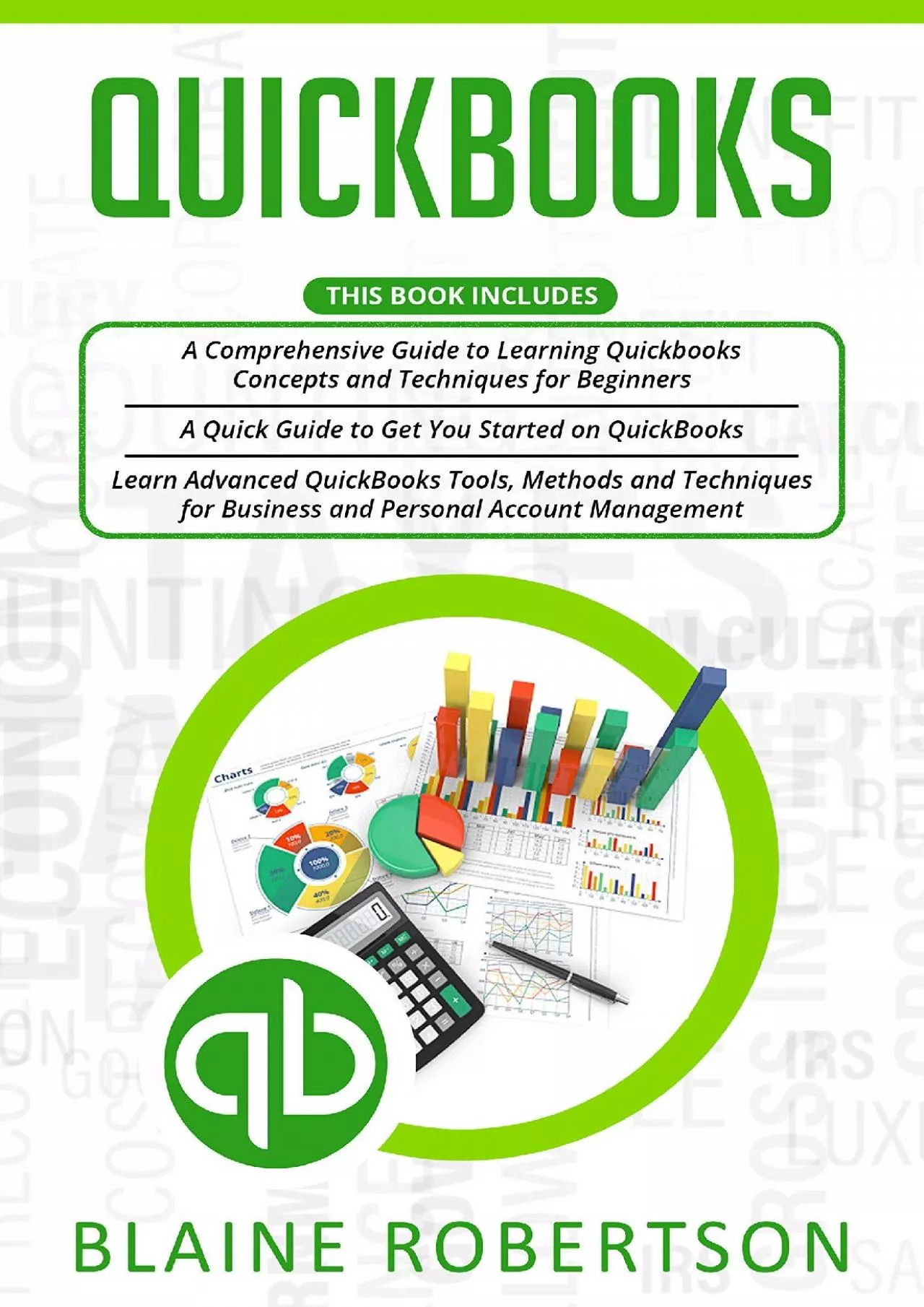 (EBOOK)-Quickbooks: 3 in 1- A Comprehensive Guide + Advanced QuickBooks Tools, Methods