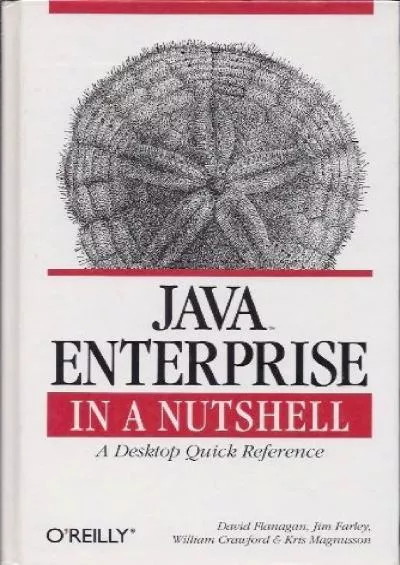 (BOOS)-Java Enterprise in a Nutshell: A Desktop Quick Reference