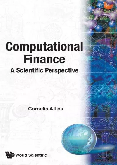 (DOWNLOAD)-Computational Finance: A Scientific Perspective