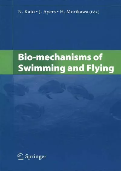 (DOWNLOAD)-Bio-mechanisms of Swimming and Flying