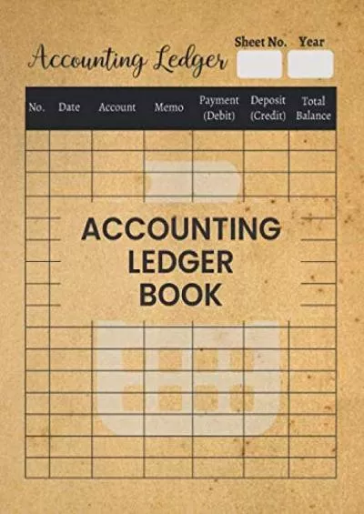 (EBOOK)-Accounting Ledger Log Book Notebook: Record Income & Expenses | Manage Your Household And Business Account With This 6 Column Notebook Journal (Double-sided) - General 120 Pages Bookkeeping Log Book