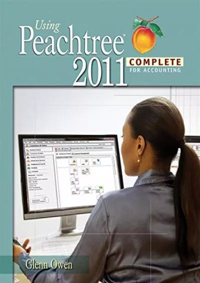 (BOOK)-Using Peachtree Complete 2011 for Accounting (with Data File and Accounting CD-ROM) (DECA)