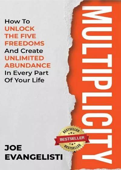 (BOOS)-Multiplicity: How to Unlock the Five Freedoms and Create Unlimited Abundance in Every Part of Your Life