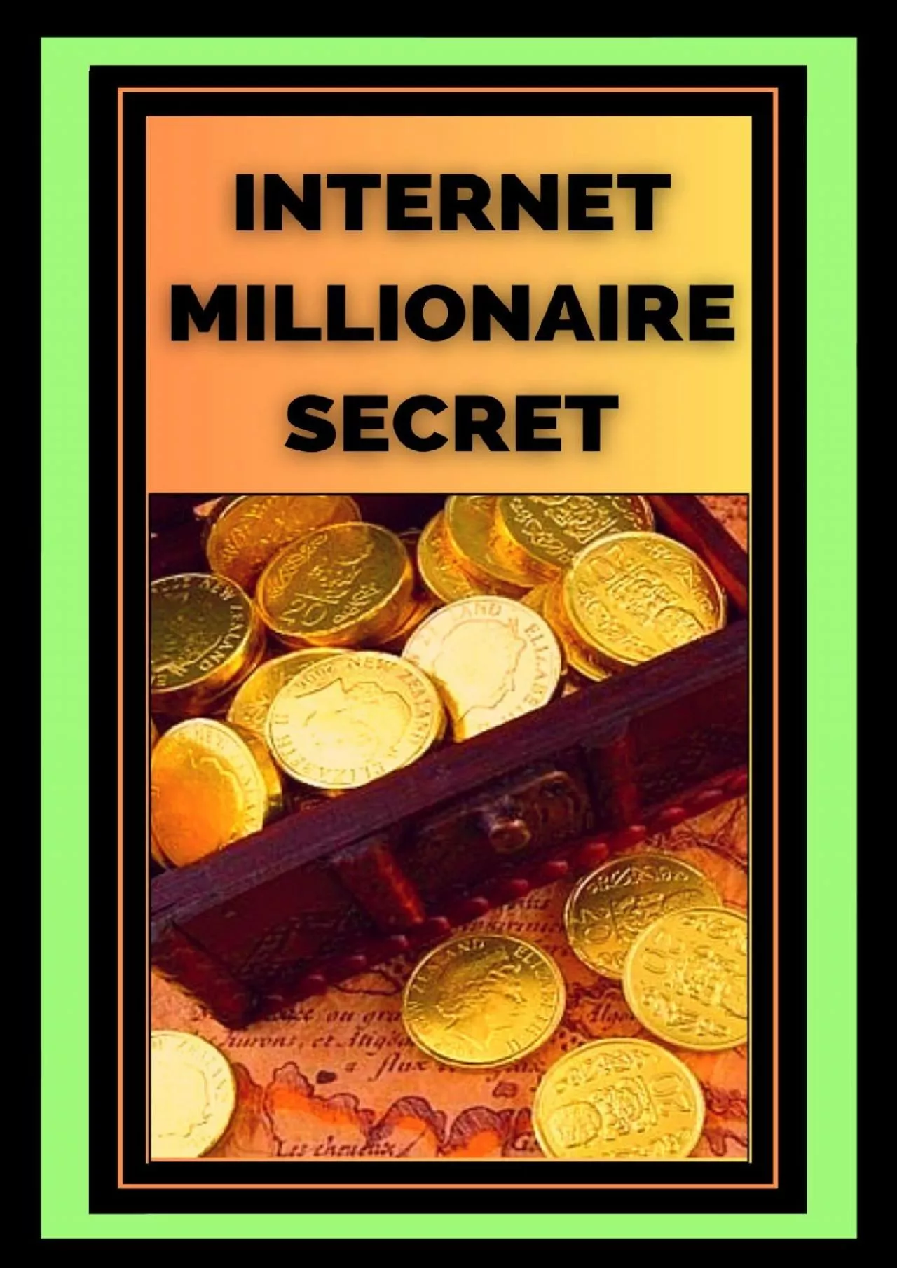 (EBOOK)-INTERNET MILLIONAIRE SECRET: \'What Internet millionaires know you don\'t know\'
