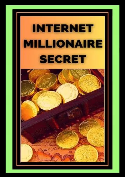 (EBOOK)-INTERNET MILLIONAIRE SECRET: \'What Internet millionaires know you don\'t know\' (ONLINE REVENUE Book 2)