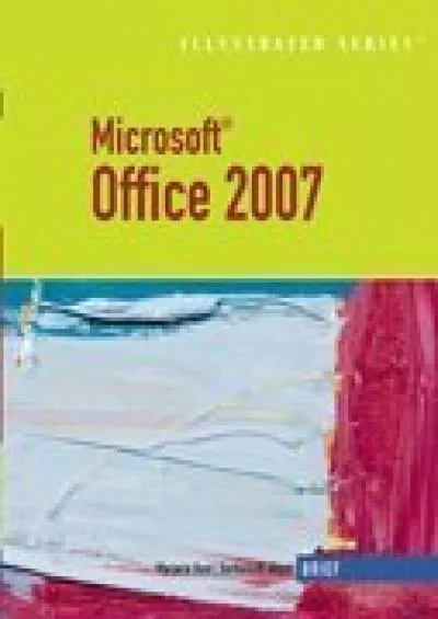 (EBOOK)-Microsoft Office 2007-Illustrated Brief (Available Titles Skills Assessment Manager (SAM) - Office 2007)