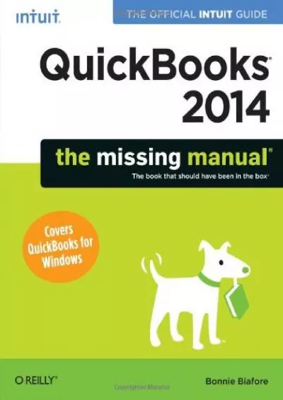 (DOWNLOAD)-QuickBooks 2014: The Missing Manual: The Official Intuit Guide to QuickBooks 2014 (Missing Manuals)