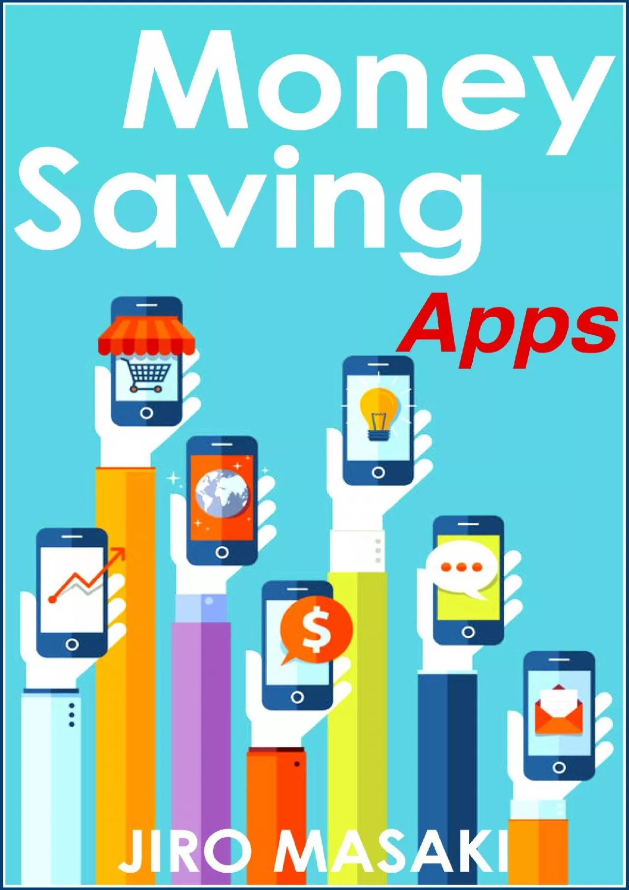 PDF-(BOOK)-Money Saving Apps: Powerful Apps That Help Save You Money