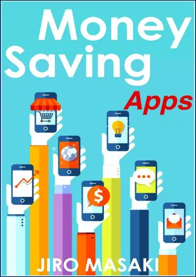 (BOOK)-Money Saving Apps: Powerful Apps That Help Save You Money