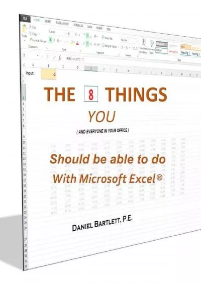 (READ)-The 8 Things You (And Everyone in Your Office) Should Be Able to Do With Microsoft Excel®