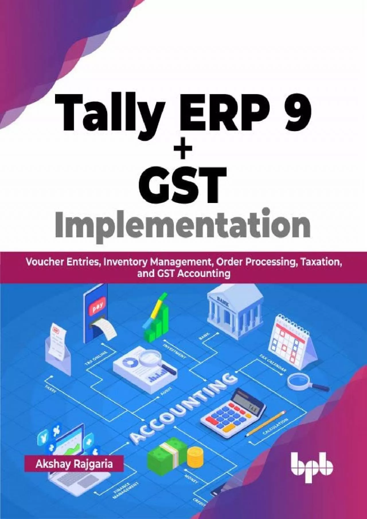 (BOOS)-Tally ERP 9 + GST Implementation: Voucher Entries, Inventory Management, Order