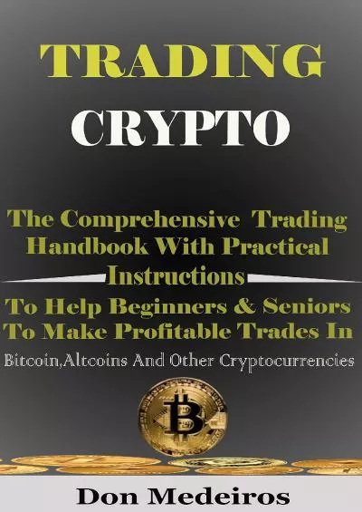 (BOOS)-TRADING CRYPTO: The Comprehensive Trading Handbook With Practical Instructions