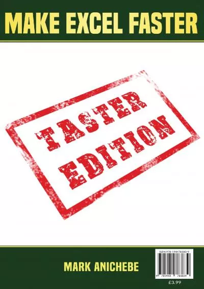 (DOWNLOAD)-Make Excel Faster TASTER Edition: Hundreds of tips to squeeze every last single drop of speed from a slow Excel workbook!