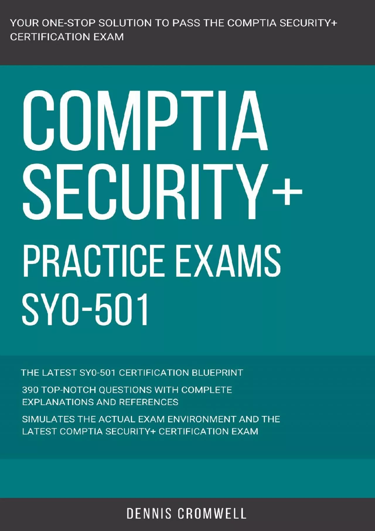 [READ]-CompTIA: CompTIA Security+: SY0-501: Practice Exams SY0-501: 390 Top Notch Questions