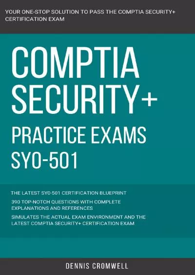 [READ]-CompTIA: CompTIA Security+: SY0-501: Practice Exams SY0-501: 390 Top Notch Questions CompTIA Security +