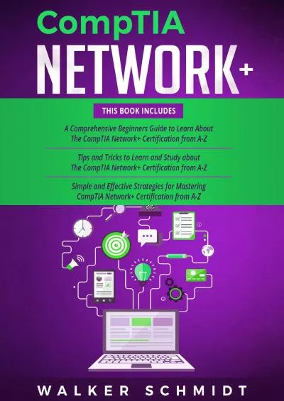 [READ]-CompTIA Network+: 3 in 1: Beginner\'s Guide + Tips and Tricks + Simple and Effective Strategies to Learn About CompTIA Network + Certification