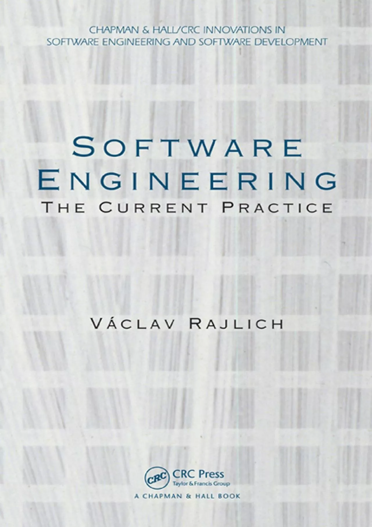 [eBOOK]-Software Engineering: The Current Practice (Chapman  Hall/CRC Innovations in Software