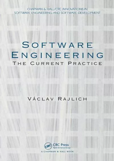 [eBOOK]-Software Engineering: The Current Practice (Chapman  Hall/CRC Innovations in Software Engineering and Software Development Series)