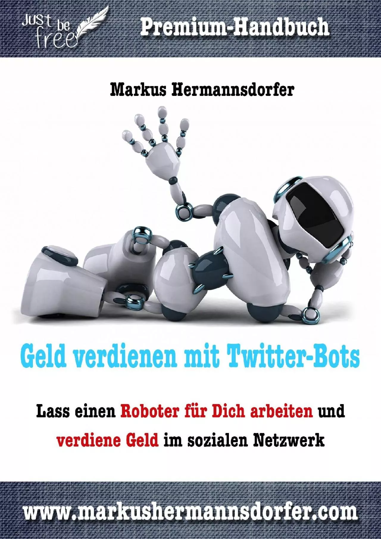 PDF-(DOWNLOAD)-Geld verdienen mit Twitter-Bots: Lass einen Roboter für Dich arbeiten und