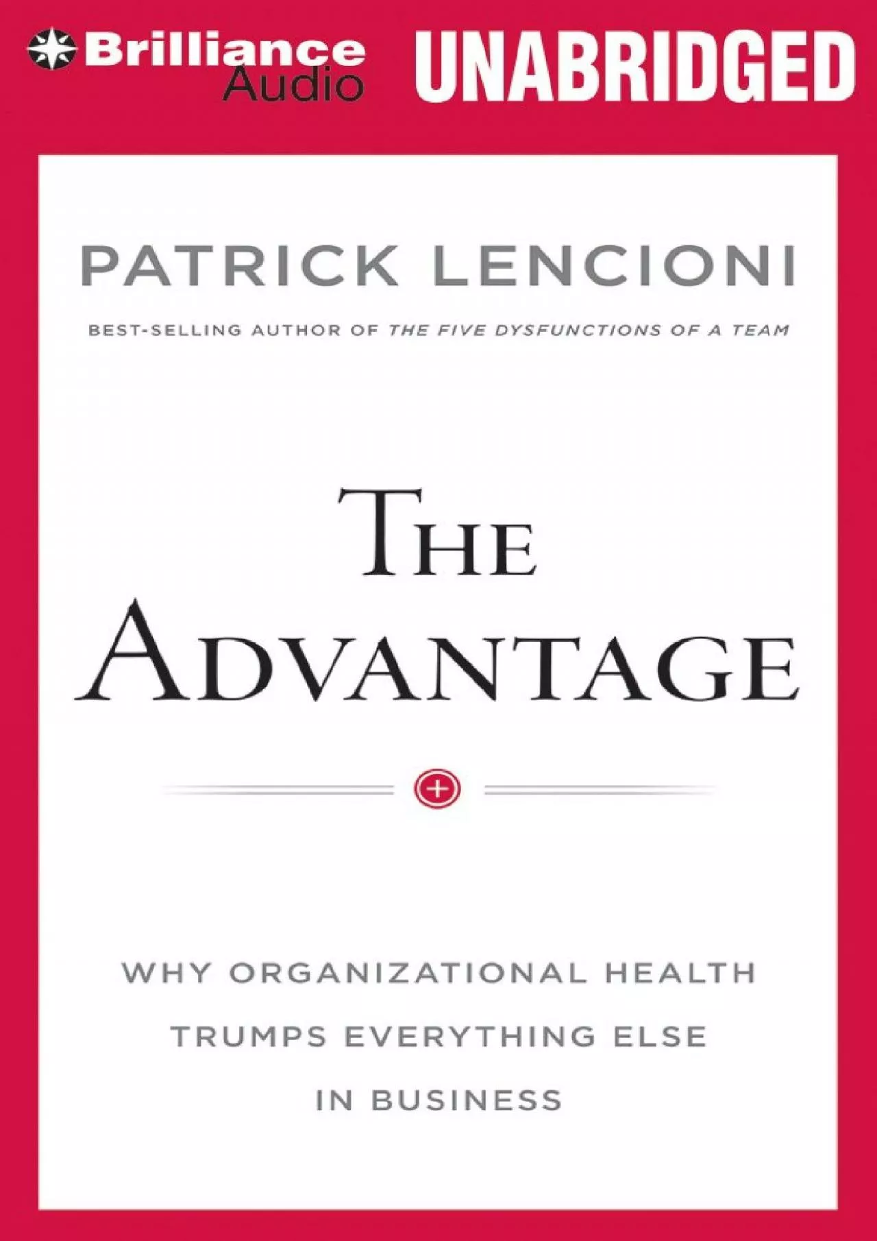 PDF-(BOOS)-The Advantage: Why Organizational Health Trumps Everything Else In Business