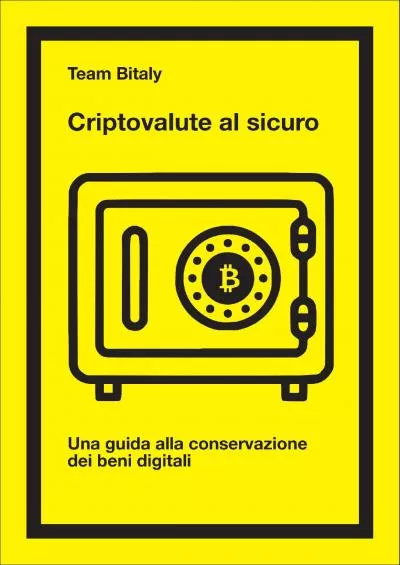 (DOWNLOAD)-Criptovalute al sicuro: Una guida alla conservazione dei beni digitali (Italian Edition)