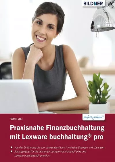 (EBOOK)-Praxisnahe Finanzbuchhaltung mit Lexware buchhaltung® pro: Von der Einführung bis zum Jahresabschluss (German Edition)