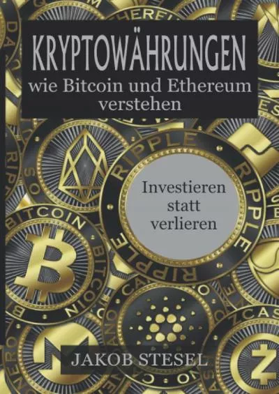(BOOS)-Kryptowährungen wie Bitcoin und Ethereum verstehen: Investieren statt verlieren (German Edition)