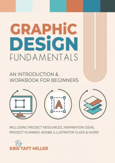 (EBOOK)-Graphic Design Fundamentals: An Introduction & Workbook for Beginners