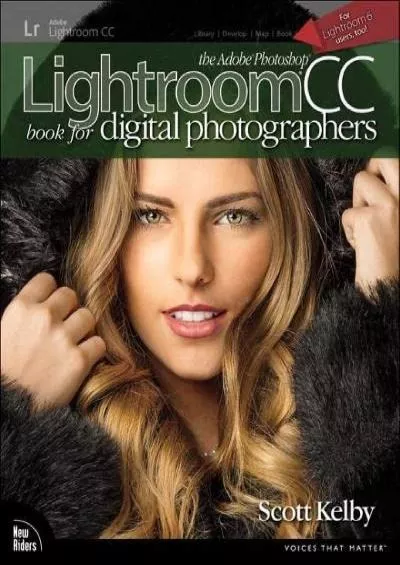 (DOWNLOAD)-The Adobe Photoshop Lightroom CC Book for Digital Photographers (Voices That Matter)